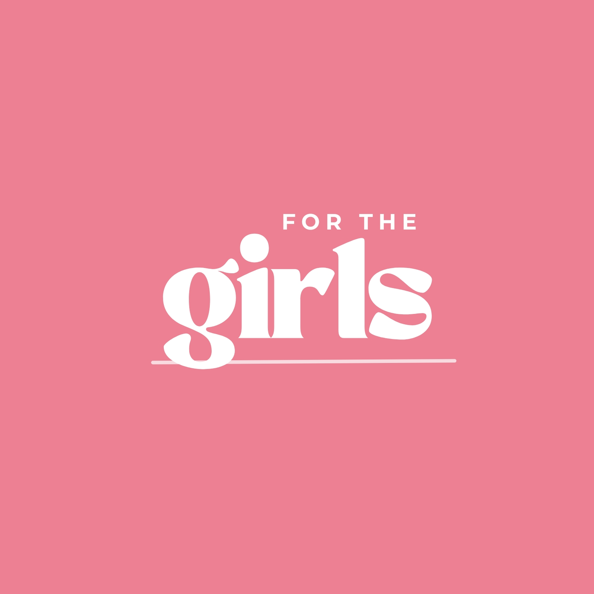 For The Girl's