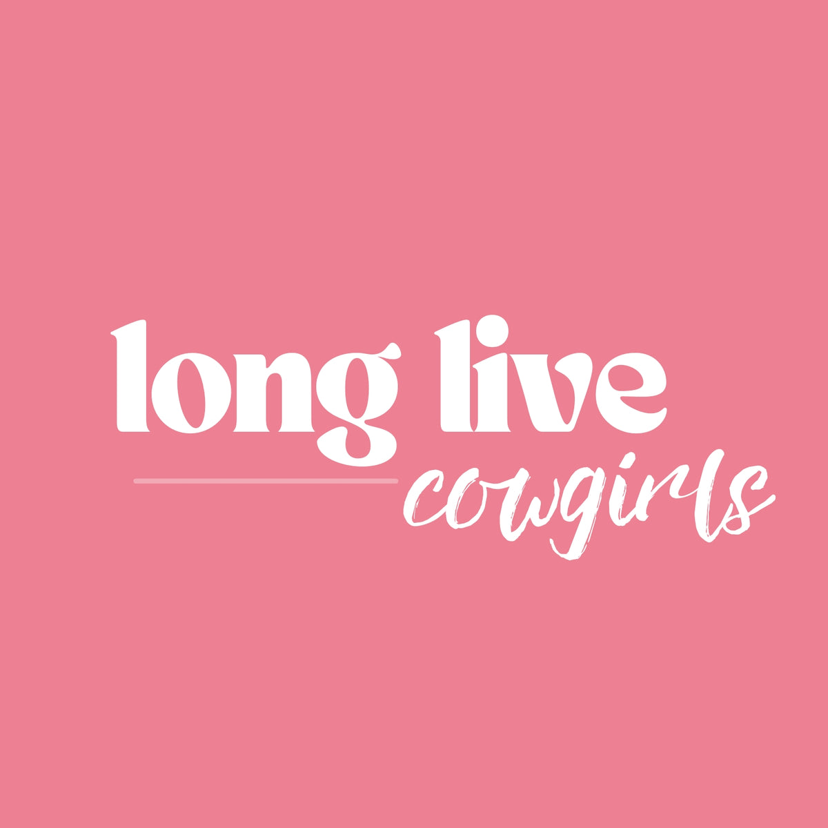 Long Live Cowgirls